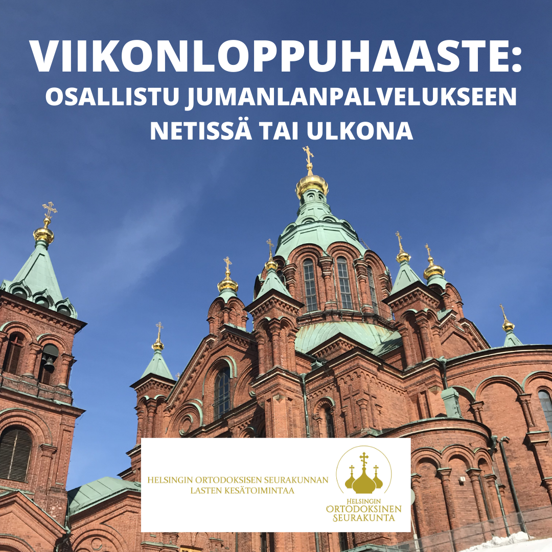 Haaste-Julkaisu la . - jumalanpalvelus viikonloppuhaaste — Helsingin  ortodoksinen seurakunta