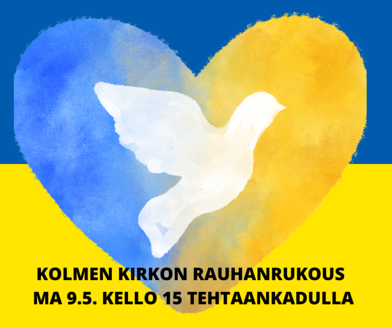 Kolmen kirkon rauhanrukous Eurooppapäivänä kolmelta Tehtaankadulla. Tapahtuman tunnuskuvana on rauhankyyhkynen Ukrainan lipun väreissä olevassa sydämessä.